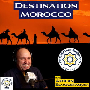 Destination Morocco Podcast
