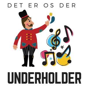 Det er os der underholder