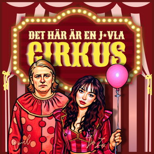 Det här är en j*vla Cirkus!