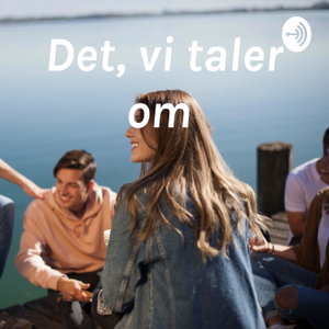 Det, vi taler om 