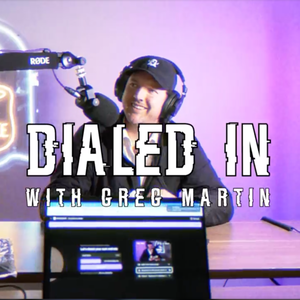 Dialed in with Greg Martin