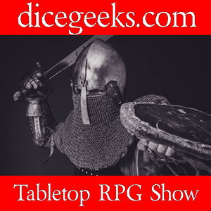 Dicegeeks.com Tabletop RPG Show