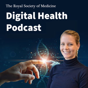 Digital Health Podcast- Royal Society of Medicine 