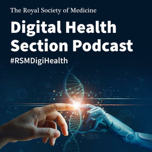 Digital Health Podcast- Royal Society of Medicine 