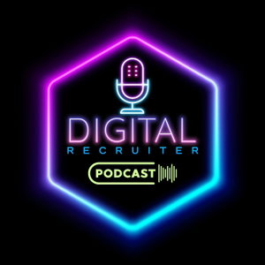 Digital Recruiter Podcast