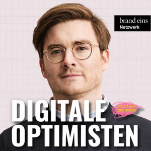 Digitale Optimisten | Geschäftsideen, Tech-Talk, Interviews