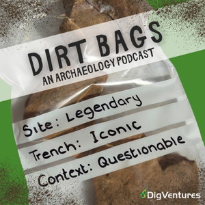 Dirt Bags: An Archaeology Podcast