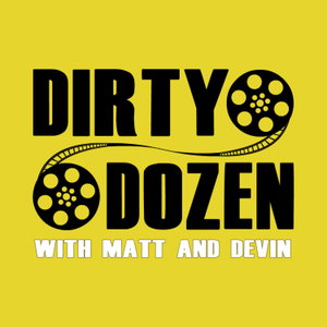 Dirty Dozen Movie Podcast