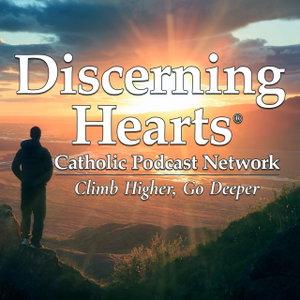 Discerning Hearts - Catholic Podcasts