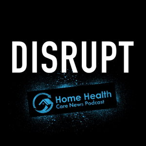 Disrupt - Home Health Care News
