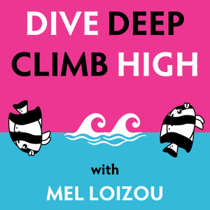 Dive Deep, Climb High