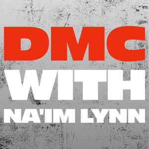 DMC with Na'im Lynn