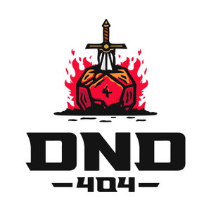 DND404 | Dungeons and Dragons Podcast