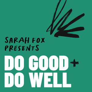 Do Good and Do Well