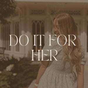 Do It For Her