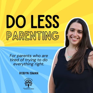 Do Less Parenting