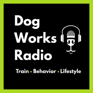 Dog Works Radio® | Dog Training, Puppy Training, Dog Behavior & Service Dogs