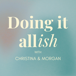 Doing it All(ish)