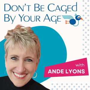 Don't Be Caged By Your Age | Pro Aging Podcast