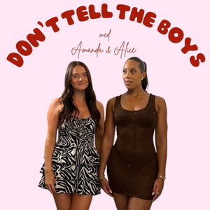 Don’t Tell The Boys
