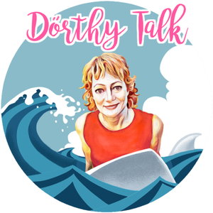 Dörthy Talk: Der Surftrip für Deine Ohren 