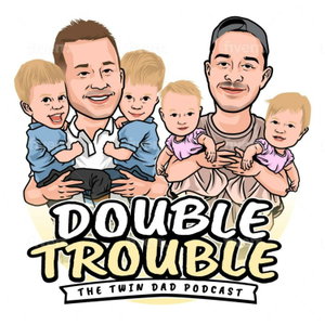 Double Trouble - The Twin Dad Podcast 