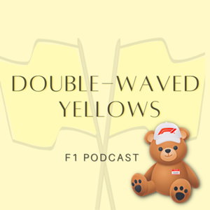 Double-Waved Yellows F1 Podcast