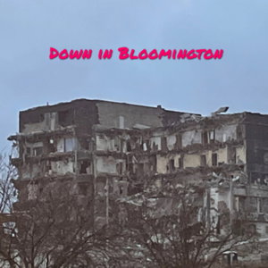 Down In Bloomington