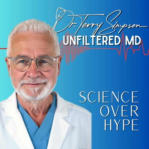 Dr. Terry Simpson  - The Unfiltered MD