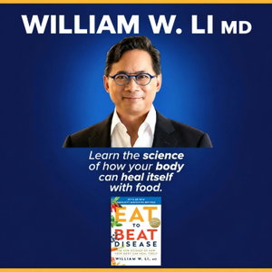 Dr. William Li : Science Backed Nutrition