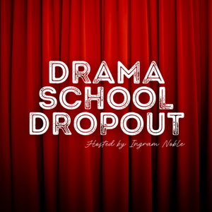 Drama School Dropout