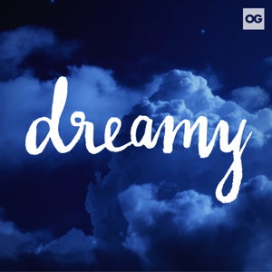Dreamy