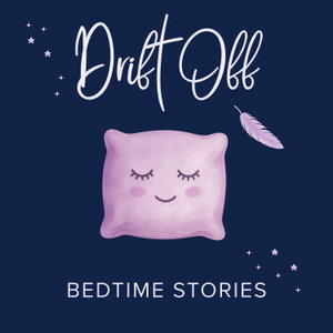 Drift Off - Bedtime Stories for Adults