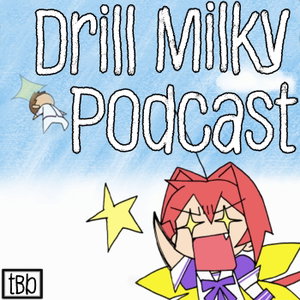 Drill Milky Podcast