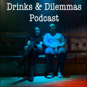 Drinks & Dilemmas 