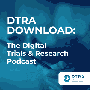 DTRA Download: The Digital Trials & Research Podcast