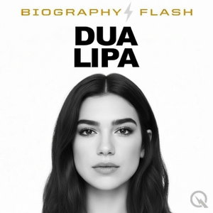 Dua Lipa - Biography Flash
