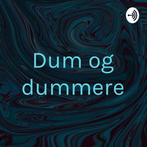Dum og dummere