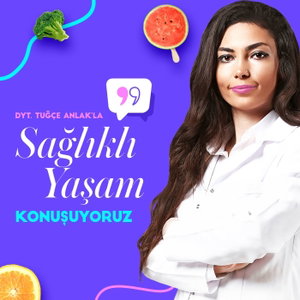 Dyt. Tuğçe Anlak'la Sağlıklı Yaşam Konuşuyoruz