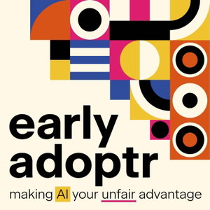 Early Adoptr: Making AI Your Unfair Advantage