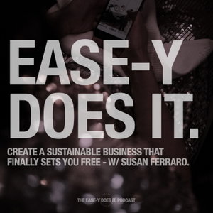 EASE-Y DOES IT.