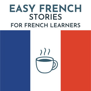 Easy French Stories - Learn French with simple stories - for beginners