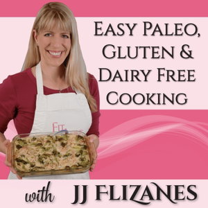 Easy Paleo, Gluten & Dairy Free Cooking