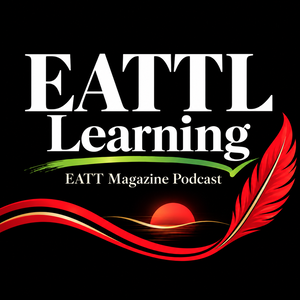 EATTL Learning — The EATT Magazine Podcast