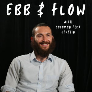 Ebb and Flow with Solomon Ezra 