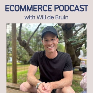 Ecommerce Podcast w/ Will de Bruin