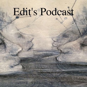Edit’s Podcast
