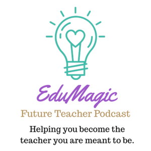 EduMagic Future Teacher Podcast