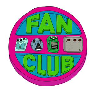 EFFECTS PEDAL FAN CLUB