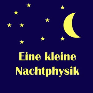Eine kleine Nachtphysik